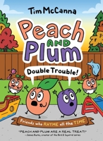 Peach and Plum: Double Trouble! (a Graphic Novel) 0316569593 Book Cover