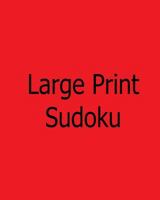 Large Print Sudoku: Beginner Level Puzzles 1478239093 Book Cover