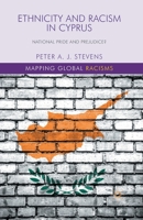 Ethnicity and Racism in Cyprus: National Pride and Prejudice? 1137411023 Book Cover