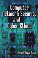 Computer Network Security and Cyber Ethics 0786411341 Book Cover