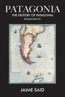 Patagonia: The History of Patagonia 166579688X Book Cover