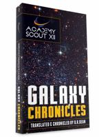 Galaxy Chronicles: Voyages of the Academy S.C.O.U.T. Ships 0988514702 Book Cover