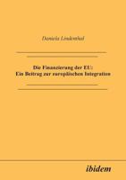 Die Finanzierung der Eu: Ein Beitrag zur europäischen Integration 3898210669 Book Cover