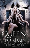 Queen of Rot and Pain 1955871043 Book Cover