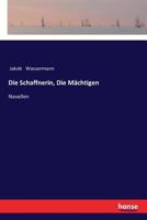 Die Schaffnerin, Die Mächtigen 154533370X Book Cover