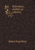 Kalevalan, Sisallys Ja Rakenne 1246271532 Book Cover