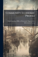 Community Economic Profile: Lancaster County, South Carolina 1296043045 Book Cover