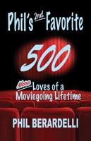 Phil's 2nd Favorite 500: More Loves of a Moviegoing Lifetime B08NVGHGN1 Book Cover