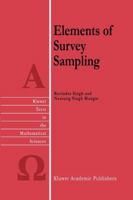 Elements of Survey Sampling (Texts in the Mathematical Sciences) 0792340450 Book Cover