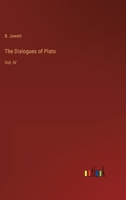 The Dialogues of Plato: Vol. IV 3368135546 Book Cover