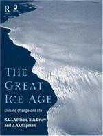 The Great Ice Age: Climate Change and Life 0415198429 Book Cover