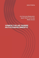 VAMOS FALAR SOBRE AUTOCONHECIMENTO: Um Guia para Redescobrir Quem Você É na Era das Redes Sociais (Portuguese Edition) B0DYD8H14B Book Cover