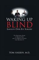 Waking Up Blind: Lawsuits over Eye Surgery 1934938874 Book Cover