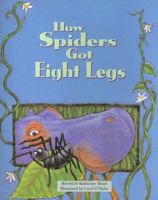 How Spiders Got Eight Legs (Steck-Vaughn Pair-It Book, Early Fluency Stage 3) 0817272720 Book Cover