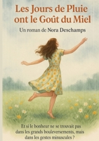 JOURS DE PLUIE ONT GO T DU MIEL: ET SI LE BONHEUR NE SE TROUVAI 2322664391 Book Cover