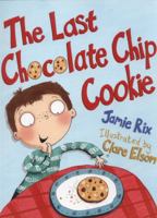 The Last Chocolate Chip Cookie 149980086X Book Cover