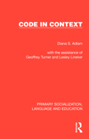Code in Context (Primary Socialization, Language and Education) 1041008015 Book Cover