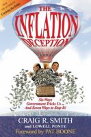 The Inflation Deception: Six Ways Government Tricks Us...and Seven Ways to Stop It! 0971148228 Book Cover
