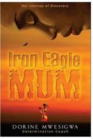 Iron Eagle Mum 1977897185 Book Cover