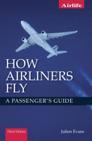 How Airliners Fly: A Passenger's Guide - Third Edition 1785004859 Book Cover