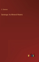 Saratoga: Its Mineral Waters 3368817051 Book Cover