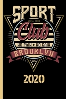 Sport Since 1983 Club No Pain No Gain Brooklyn NYC 2020: Great calendar 2020 for bodybuilder. Schedule your races. No more missing events with this notebook. 1705769098 Book Cover