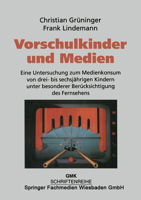 Vorschulkinder Und Medien: Eine Untersuchung Zum Medienkonsum Von Drei- Bis Sechsjahrigen Kindern Unter Besonderer Berucksichtigung Des Fernsehens 3810026212 Book Cover