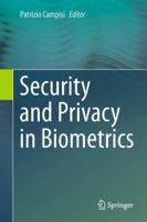 Security and Privacy in Biometrics 1447162013 Book Cover