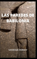 Las Paredes de Babilonia null Book Cover