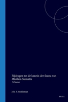 Bijdragen tot de kennis der fauna van Midden-Sumatra: Deel I (Dutch Edition) 9004558683 Book Cover