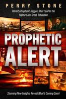 Prophetic Alert: Identify Prophetic Triggers That Lead to the Rapture and Great Tribulation 0989561879 Book Cover