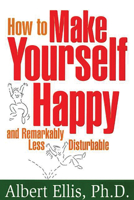 How to Make Yourself Happy and Remarkably Less Disturbable 1886230188 Book Cover