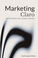 Marketing Claro: Uma introdução clara, simples e aplicável (Portuguese Edition) B0G8JKVH3Z Book Cover