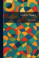 Good Times 1025686845 Book Cover