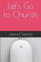 Let's Go to Church 1080608796 Book Cover