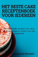 Het Beste Cake Receptenboek Voor Iedereen 1837625093 Book Cover