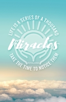 RoyalKIND Keepsake Book: Life is a series of a Thousand Miracles, Take the Time to Notice Them. 1733860053 Book Cover