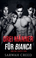 Drei Männer für Bianca (SMS Mit Happy End-Serie) B0CN6MST2V Book Cover