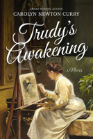Trudy's Awakening: A Novel B0FBN8WJH3 Book Cover