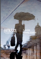 Faith&Co.: Business on Purpose: Study Guide (Volume 1) 1725863820 Book Cover