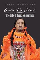 Inside the Music: The Life of Idris Muhammad 1469192160 Book Cover