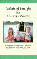 Packets of Sunlight for Christian Parents 0967616247 Book Cover