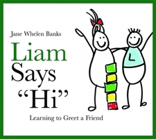 Liam Says "Hi": Learning to Greet a Friend (Liam Says) (Liam Says) 1843109018 Book Cover