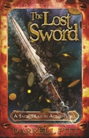 The Lost Sword: A Jack Mason Adventure 1925240185 Book Cover