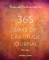 365 Days of Gratitude Journal, Vol. 2 (Deluxe full colour edition): Commit to the life-changing power of gratitude by creating a sustainable practice 9493250237 Book Cover