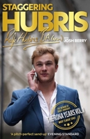 Staggering Hubris: The Memoir of Boris Johnson’s Most Classic Spad (The ‘Rona Years, Vol. 1) 1785633074 Book Cover