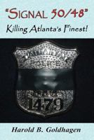 Signal 50/48: Killing Atlanta's Finest! 1625505876 Book Cover