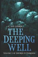 The Deeping Well (Swords in Darkness) 1983216372 Book Cover
