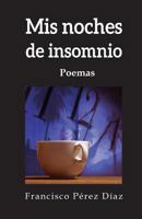 MIS Noches de Insomnio 1530386225 Book Cover