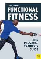 Functional Fitness: The Personal Trainer's Guide 1782550941 Book Cover